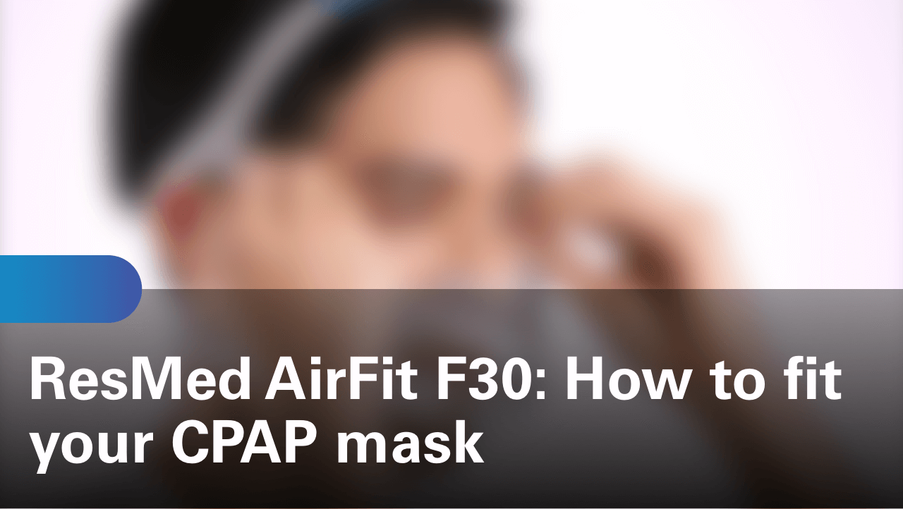 sleep-apnea-airfit-f30-how-to-fit-your-cpap-mask