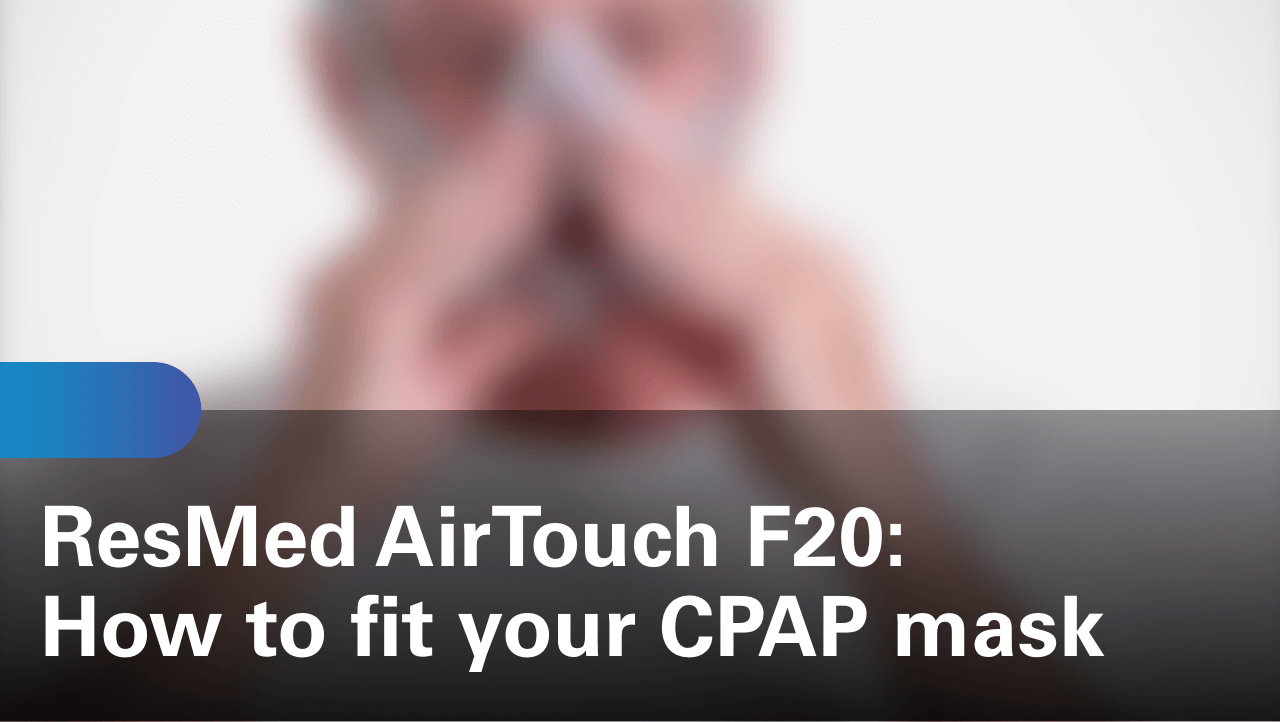 sleep-apnea-airtouch-f20-how-to-fit-your-cpap-mask